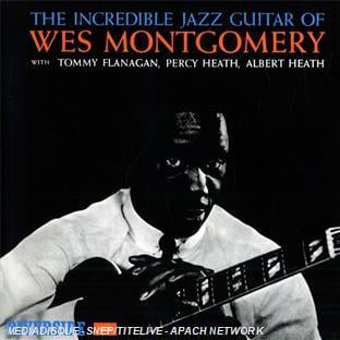 THE INCREDIBLE JAZZ GUITAR OF WES MONTGOMERY...