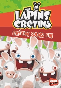 The Lapins Crétins Tome 22 - Crétin sans fin