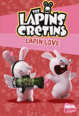 The Lapins Crétins Tome 13 - Lapin Love