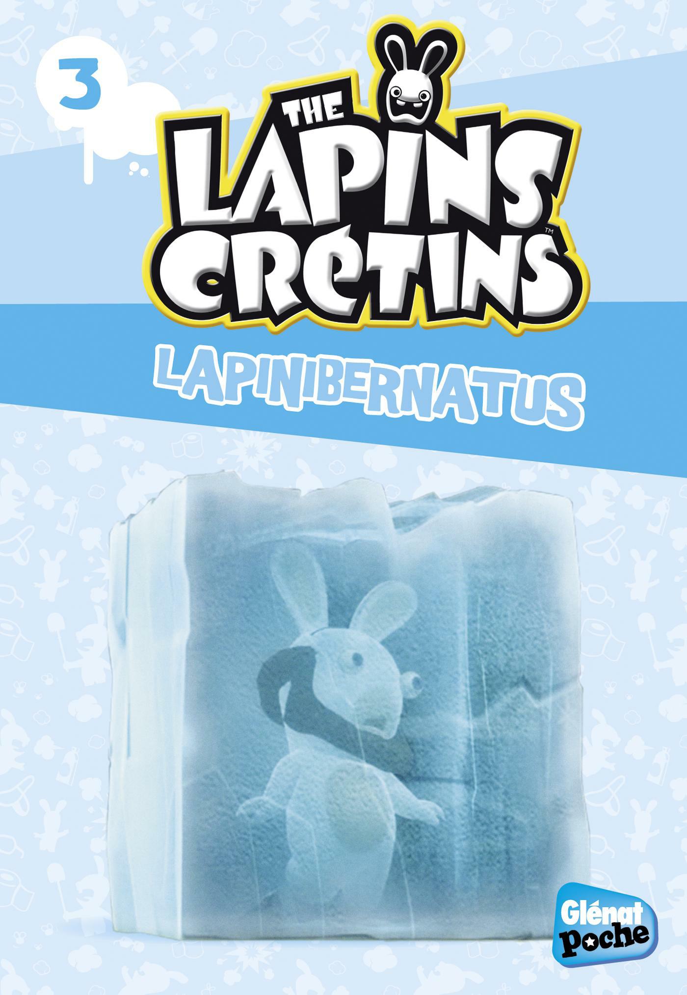 The Lapins Crétins Tome 3 - Lapinibernatus