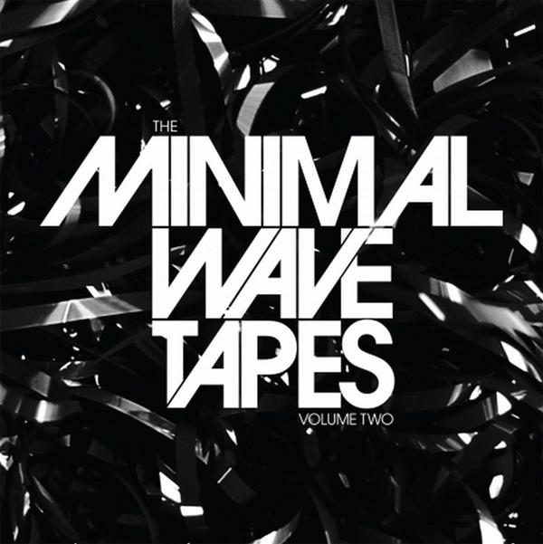 THE MINIMAL WAVE TAPES VOL. TWO