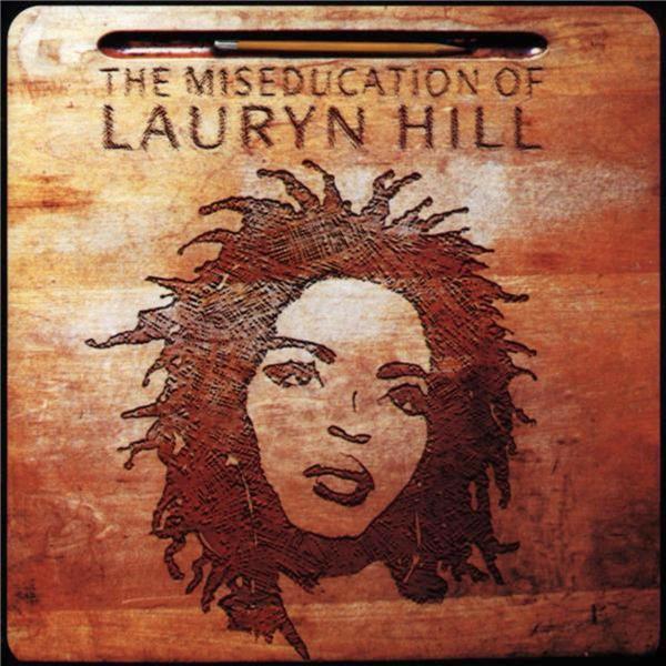 THE MISEDUCATION OF LAURYN HILL
