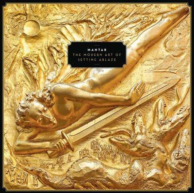 THE MODERN ART OF SETTING ABLAZE