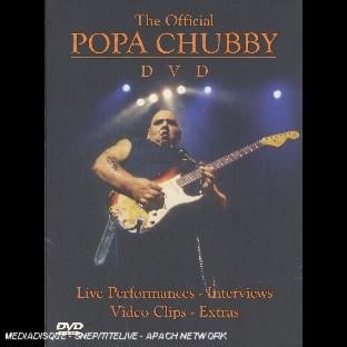 THE OFFICIAL POPA CHUBBY DVD