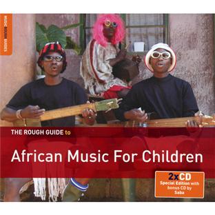 THE ROUGH GUIDE : AFRICAN MUSIC FOR CHILDREN