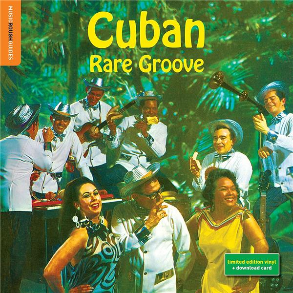 THE ROUGH GUIDE TO CUBAN RARE GROOV