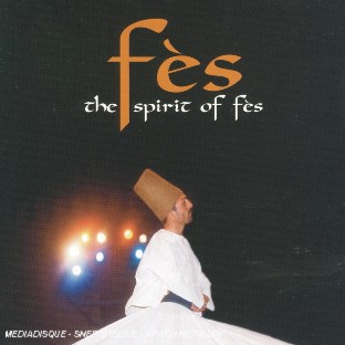THE SPIRIT OF FES - FESTIVAL DES MUSIQUES DU MONDE
