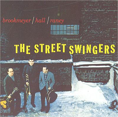 THE STREET SWINGERS (1957) BONUS ALBUM : THE DUAL ROLE OF BROOKMEYER (1954)