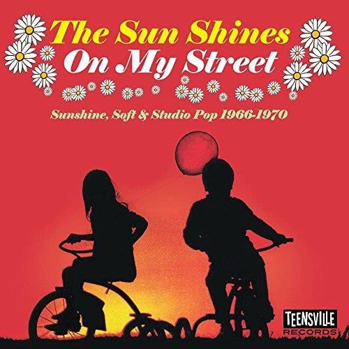 THE SUN SHINES ON MY STREET (SUNSHINE, SOFT & STUDIO POP 1966-1970)