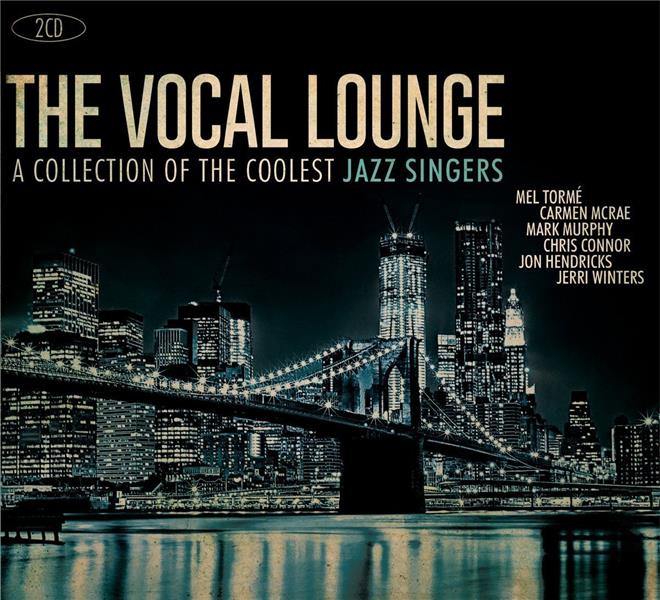 THE VOCAL LOUNGE : A COLLECTION OF THE COOLEST 1950S JAZZ SINGERS