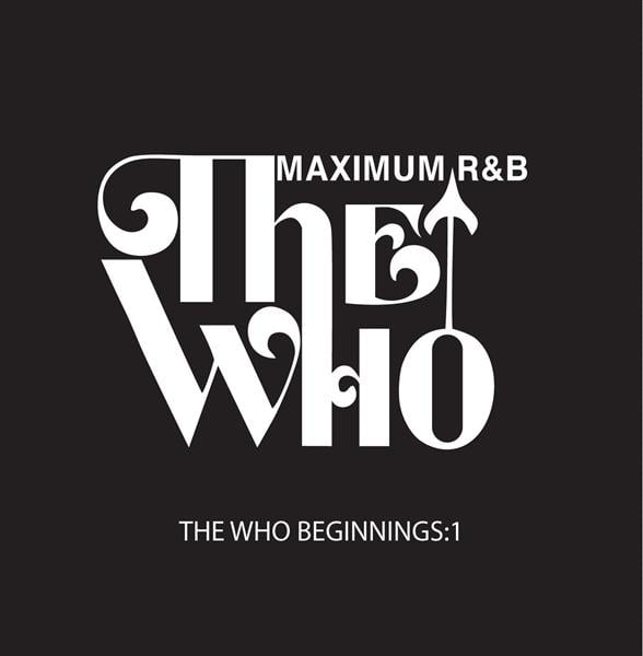 THE WHO BEGINNINGS 1 : MAXIMUM R&B
