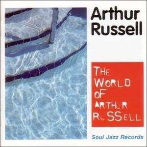 THE WORLD OF ARTHUR RUSSELL