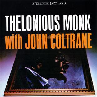 THELONIOUS MONK WITH JOHN COLT
