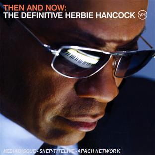 THEN AND NOW : THE DEFINITIVE HERBIE HANCOCK
