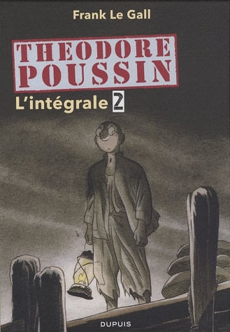 Théodore Poussin - L'intégrale Tome 2 - Tome 5, Le trésor du raja blanc ; Tome 6, Un passager porté 