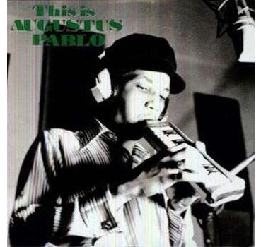 THIS IS AUGUSTUS PABLO