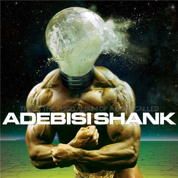THIS IS THE THIRD ALBUM OF A BAND CALLEDADEBISI SHANK