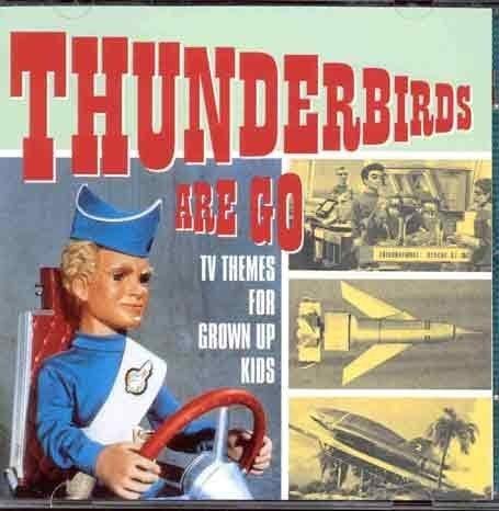 THUNDERBIRDS ARE GO - TV THEMES FOR