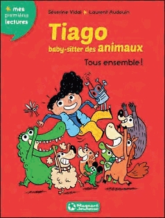 Tiago, baby-sitter des animaux Tome 4 - Tous ensemble !