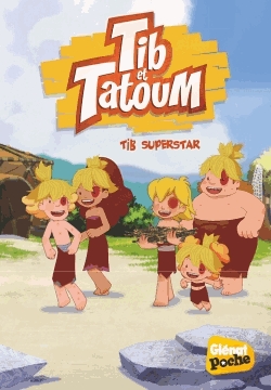 Tib et Tatoum Tome 3 - Tib Superstar