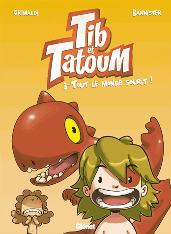 Tib et Tatoum Tome 3 - Tout le monde sourit !