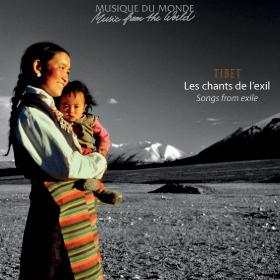 TIBET LES CHANTS DE L'EXIL