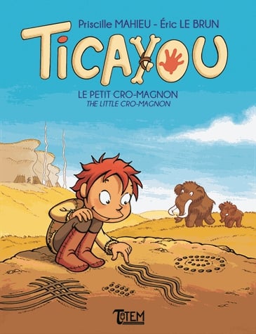 Ticayou Tome 1 - Le petit Cro-Magnon