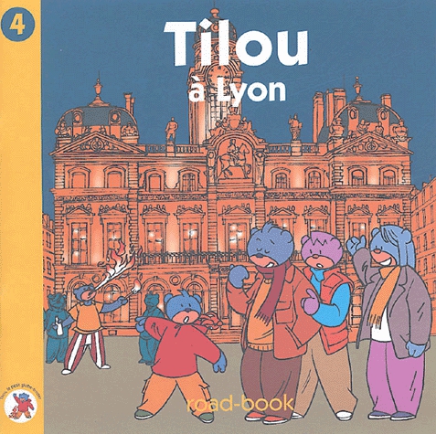 Tilou, le petit globe-trotter Tome 4 - Tilou à Lyon