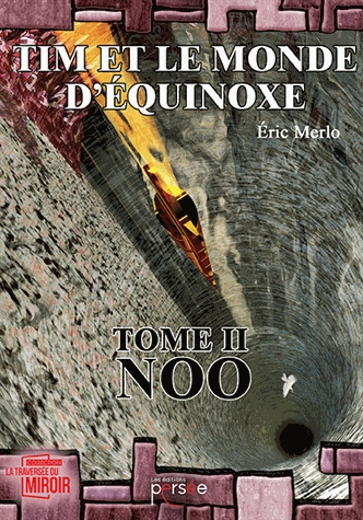 Tim et le monde d'Equinoxe - Tome 2, Noo