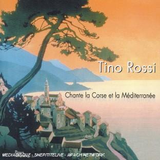 TINO ROSSI CHANTE LA CORSE ET LA MEDITERRANEE