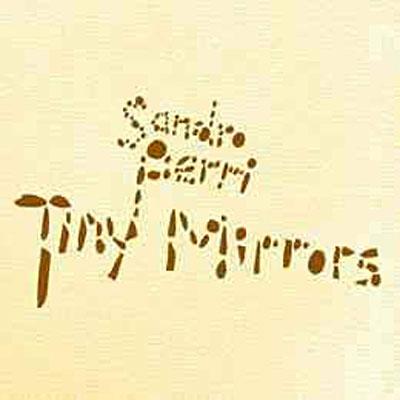TINY MIRRORS