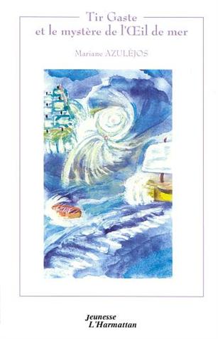 Tir Gaste et le mystère de l'oeil de mer