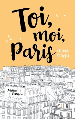 Toi, moi, Paris et tout le reste