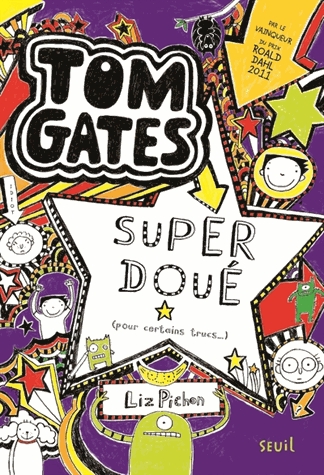Tom Gates Tome 5 - Super doué (pour certains trucs )
