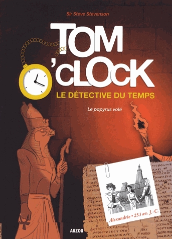 Tom O'Clock, le détective du temps Tome 3 - Le papyrus volé
