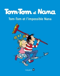 Tom-Tom et Nana Tome 1 - Tom-Tom et l'impossible Nana