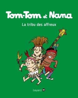 Tom-Tom et Nana Tome 14 - La tribu des affreux