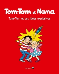 Tom-Tom et Nana Tome 2 - Tom-Tom et ses idées explosives
