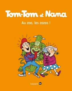 Tom-Tom et Nana Tome 24 - Au zoo, les zozos !