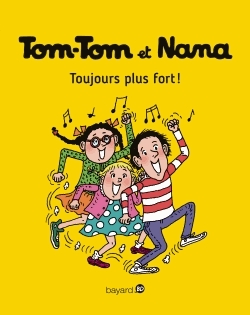 Tom-Tom et Nana Tome 29 - Toujours plus fort !