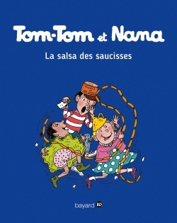 Tom-Tom et Nana Tome 30 - La salsa des saucisses
