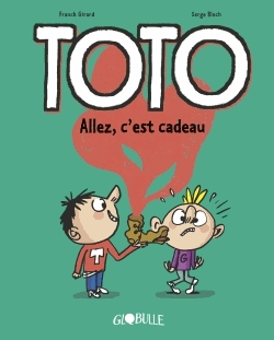 Toto Tome 2 - Allez, c'est cadeau !