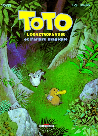 Toto l'ornithorynque Tome 1 - Toto l'ornithorynque et l'arbre magique