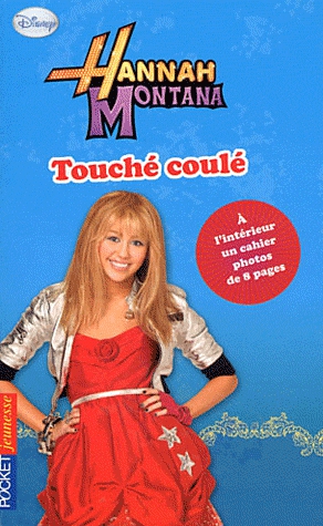 Hannah Montana Tome 20 - Touché coulé