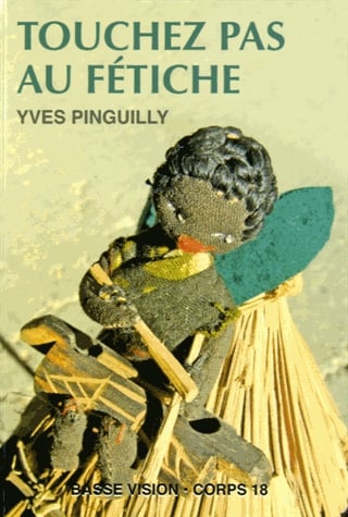 Touchez pas au fétiche - Les enquêtes du commissaire Frolot