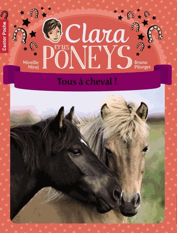 Clara et les poneys Tome 9 - Tous à cheval !
