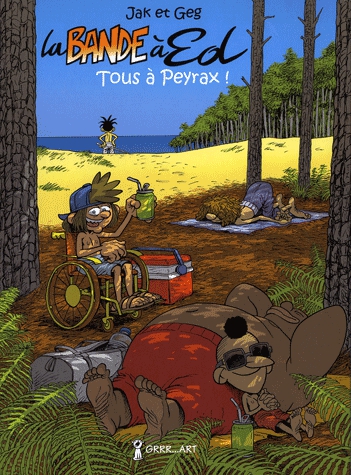 La bande à Ed Tome 2 - Tous à Peyrax !