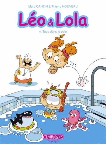 Léo et Lola Tome 4 - Tous dans le bain