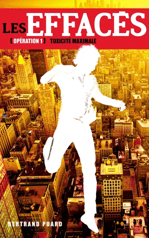 Les effacés Tome 1 - Toxicité maximale