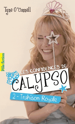 Les confidences de Calypso Tome 2 - Trahison royale